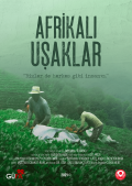 “Afrikalı Uşaklar” Belgesel Filmi Tamamlandı